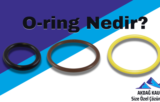 O-ring nedir? O-ring Nerelerde Kullanılır? O-ring Neden Kullanılır?